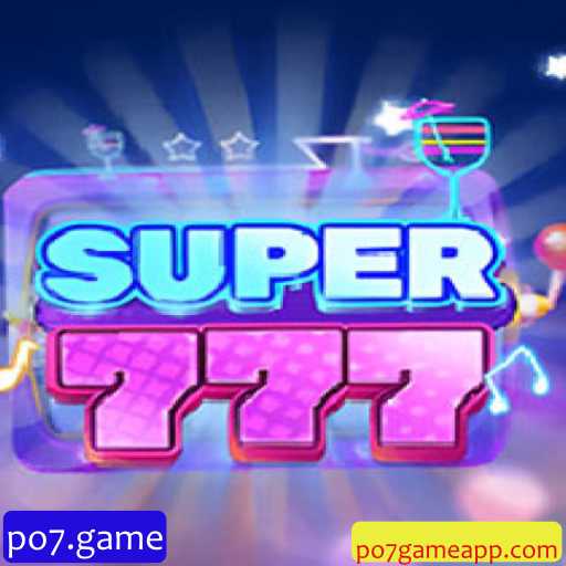 Descubra o Empolgante Jogo Super777: Diversão, Estratégia e Regras Inovadoras